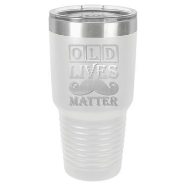 Old Lives Matter Design Tumbler Cup